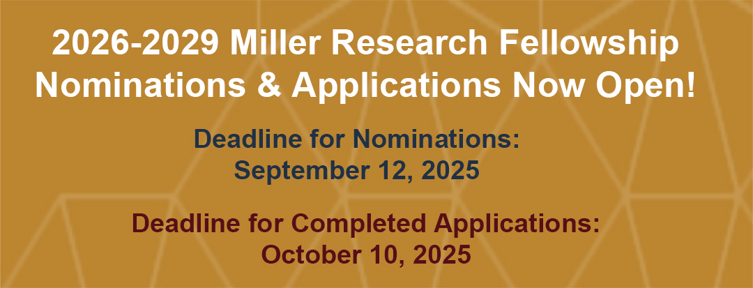 2026-2029 Miller Research Fellowship Competitions Open